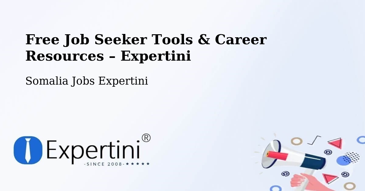 Free Job Seeker Tools & Career Resources – Baidoa - Baidoa, Somalia Jobs Expertini
