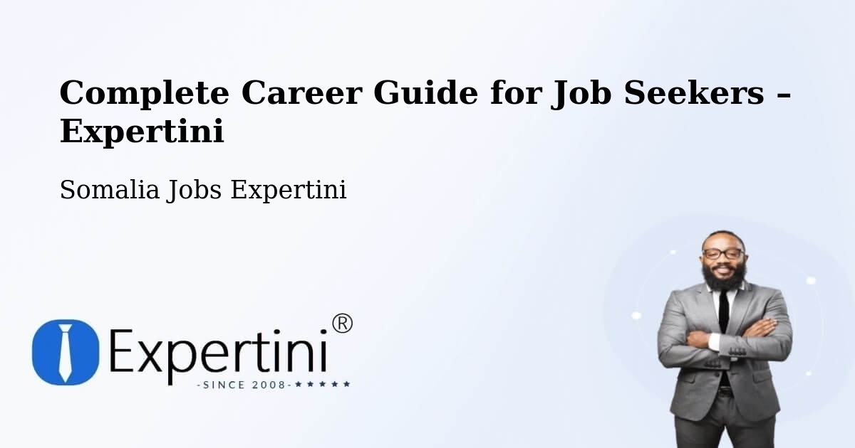 Career Guide for Job Seekers – Baidoa - Baidoa, Somalia Jobs Expertini