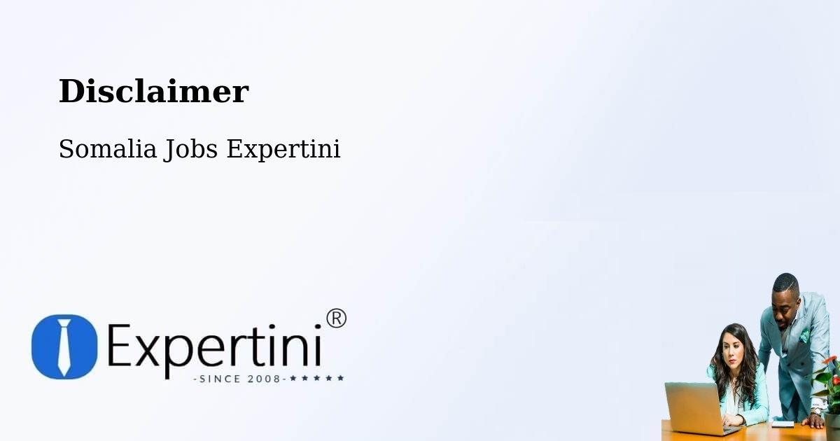 Disclaimer – Baidoa - Somalia Jobs Expertini