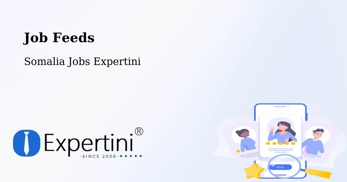 Job Listings Feed – Baidoa - Somalia Jobs Expertini